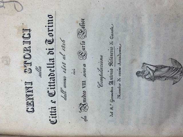 Cenni storici sulla città e cittadella di Torino dall'anno 1418 al 1826 cioè da Amedeo VIII a Carlo Felice